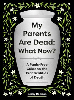 Cover My Parents Are Dead: What Now? (eBook, ePUB)