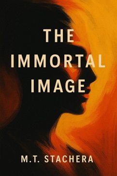 The Immortal Image (eBook, ePUB) - Stachera, M. T.