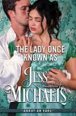 The Lady Once Known As (About An Earl, #5) (eBook, ePUB) The Lady Once Known As (About An Earl, #5) (eBook, ePUB)