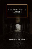 Soudain, cette lumière (LE CALICE ET L'ÉPÉE, #1) (eBook, ePUB)