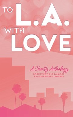 To L.A. With Love (eBook, ePUB) - Roark, A. M.