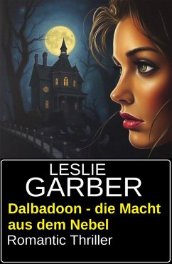 Cover Dalbadoon - die Macht aus dem Nebel: Romantic Thriller (eBook, ePUB)