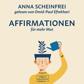 10 Affirmationen für mehr Mut (MP3-Download) 10 Affirmationen für mehr Mut (MP3-Download)