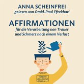 10 Affirmationen für die Verarbeitung von Trauer und Schmerz nach einem Verlust (MP3-Download) 10 Affirmationen für die Verarbeitung von Trauer und Schmerz nach einem Verlust (MP3-Download)