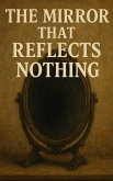 The Mirror That Reflects Nothing (eBook, ePUB)