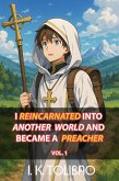 I Reincarnated Into Another World And Became A Preacher (eBook, ePUB) I Reincarnated Into Another World And Became A Preacher (eBook, ePUB)