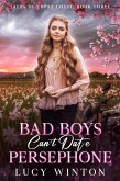 Bad Boys Can't Date Persephone (Tales of Topaz Coast, #3) (eBook, ePUB)