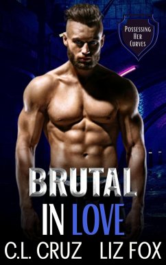 Cover Brutal in Love (Possessing Her Curves, #2) (eBook, ePUB)