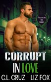 Corrupt in Love (Possessing Her Curves, #8) (eBook, ePUB) Corrupt in Love (Possessing Her Curves, #8) (eBook, ePUB)