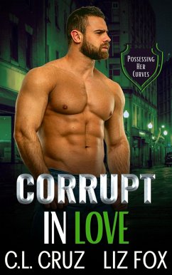 Cover Corrupt in Love (Possessing Her Curves, #8) (eBook, ePUB)