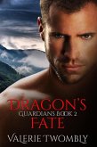 Dragon's Fate (Wächter, #2) (eBook, ePUB) Dragon's Fate (Wächter, #2) (eBook, ePUB)