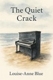 The Quiet Crack (eBook, ePUB) The Quiet Crack (eBook, ePUB)