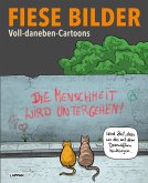 Fiese Bilder - Voll-daneben-Cartoons   (Mängelexemplar)