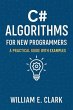 C# Algorithms for New Programmers: A... - Bild 1