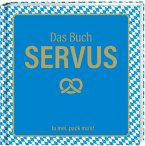 Das Buch Servus - Ja mei, pack ma's!   (Mängelexemplar)