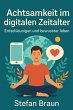 Achtsamkeit im digitalen Zeitalter... - Bild 1