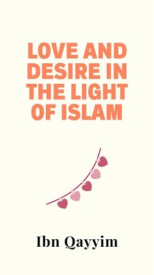 Cover Love and Desire in the Light of Islam (eBook, ePUB)