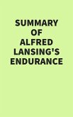Summary of Alfred Lansing's Endurance (eBook, ePUB) Summary of Alfred Lansing's Endurance (eBook, ePUB)