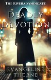 Dévotion Fatale (Le Syndicat Rivera (Rivera Syndicate, French Edition), #3) (eBook, ePUB) Dévotion Fatale (Le Syndicat Rivera (Rivera Syndicate, French Edition), #3) (eBook, ePUB)