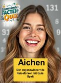 Aichen - Der augenzwinkernde Reiseführer mit Quiz-Spaß (eBook, ePUB)