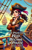 The Princess Who Became a Pirate (eBook, ePUB)
