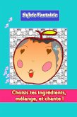 Choisis tes ingrédients, mélange, et chante ! (eBook, ePUB)