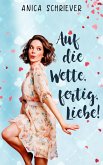 Auf die Wette, fertig, Liebe! (eBook, ePUB) Auf die Wette, fertig, Liebe! (eBook, ePUB)