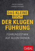 Das kleine Buch der klugen Führung (eBook, ePUB) Das kleine Buch der klugen Führung (eBook, ePUB)