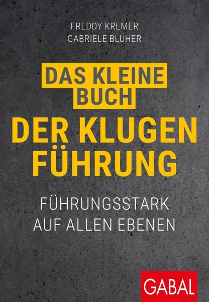 Das kleine Buch der klugen Führung (eBook, ePUB) Das kleine Buch der klugen Führung (eBook, ePUB)
