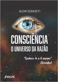 Consciência O Universo da Razão (eBook, ePUB) Consciência O Universo da Razão (eBook, ePUB)