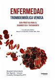 Enfermedad Tromboembólica venosa: guía práctica para el diagnóstico y tratamiento (eBook, ePUB) Enfermedad Tromboembólica venosa: guía práctica para el diagnóstico y tratamiento (eBook, ePUB)