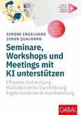 Seminare, Workshops und Meetings mit KI unterstützen (eBook, PDF) Seminare, Workshops und Meetings mit KI unterstützen (eBook, PDF)