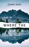 Where The River Bends (eBook, ePUB)