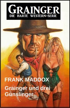 Cover Grainger und drei Gunslinger: Western (eBook, ePUB)
