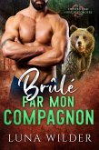 Brûlé par mon Compagnon (Twisted Oak Pack: First Responders, #3) (eBook, ePUB) Brûlé par mon Compagnon (Twisted Oak Pack: First Responders, #3) (eBook, ePUB)