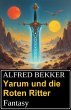 Yarum und die Roten Ritter: Fantasy... - Bild 1