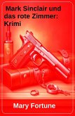 Mark Sinclair und das rote Zimmer: Krimi (eBook, ePUB)