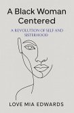 A Black Woman Centered (eBook, ePUB) A Black Woman Centered (eBook, ePUB)