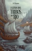 A Lenda das Tribos do Rio (eBook, ePUB)