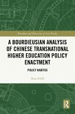A Bourdieusian Analysis of Chinese Transnational Higher Education Policy Enactment (eBook, ePUB)