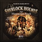 Neues von Sherlock Holmes - Die Hörbücher - Folge 8: Sherlock Holmes jagt Hieronymus Bosch (MP3-Download)