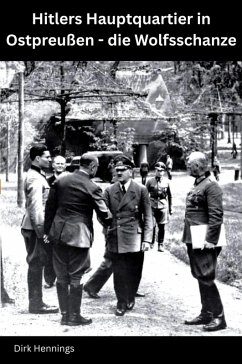 Cover Hitlers Hauptquartier in Ostpreußen - die Wolfsschanze (eBook, ePUB)