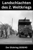 Landschlachten des 2. Weltkriegs - Der Sitzkrieg 1939/40 (eBook, ePUB) Landschlachten des 2. Weltkriegs - Der Sitzkrieg 1939/40 (eBook, ePUB)
