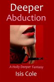 Deeper Abduction (Holly Deeper Fantasies, #2) (eBook, ePUB)