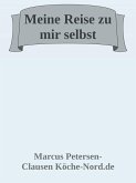 Meine Reise zu mir selbst (eBook, ePUB) Meine Reise zu mir selbst (eBook, ePUB)