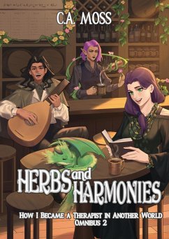 Herbs and Harmonies: How I Became a Therapist in Another World Omnibus 2 (eBook, ePUB) - Moss, C. A.