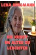 Die Kunst, Im Alter Zu Leuchten (eBook,... - Bild 1
