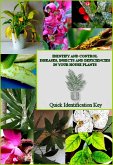 Identify and Control Diseases, Insects and Deficiencies in Your House Plants: Quick Identification Key (eBook, ePUB) Identify and Control Diseases, Insects and Deficiencies in Your House Plants: Quick Identification Key (eBook, ePUB)