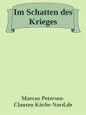 Im Schatten des Krieges (eBook, ePUB) Im Schatten des Krieges (eBook, ePUB)