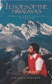 Echoes of the Himalayas: Poems of Awe & Spiritual Discovery (eBook, ePUB) Echoes of the Himalayas: Poems of Awe & Spiritual Discovery (eBook, ePUB)